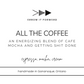 ALL THE COFFEE - 8 oz candle